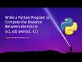 Write a Python Program to Compute the Distance Between the Points x1 y1 and x2 y2