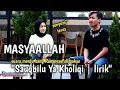 Download Lagu MASYAALLAH MERDU | SAUQBILU YA KHOLIQI LIRIK | RONANSAEFULL GOBAN