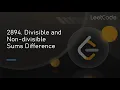 2894 Divisible and Non-divisible Sums Difference O n O 1 Solution 27-05-25
