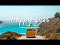 Lagu Happy 2026 🌿 Soft Indie Sounds To Welcome New Journeys And Positive Days | Indie/Pop/Folk/Acoustic