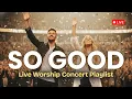 3 Hours of LIVE WORSHIP ✨ Songs About God’s Goodness \u0026 Unfailing Love