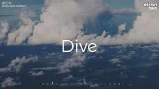 Download iKON - Dive | Music Box/Lullaby Version | 뛰어들게 MP3