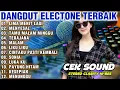 Download Lagu DANGDUT ELECTONE FULL ALBUM - LIMA MENIT MENYESAL TAMU MALAM MINGGU TERAJANA - CEK SOUND CLARYTI