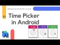 Time Picker in Android Studio - Mastering Android Course