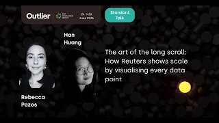 Rebecca Pazos Han Huang How Reuters shows scale by visualising every data point Outlier 2026