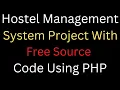 Hostel Management System Project With Free Source Code using PHP
