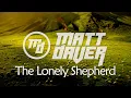 Download Lagu Matt Daver - The Lonely Shepherd