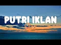 Putri Iklan - ST12 (Lyrics)
