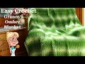 EASY CROCHET Granny s Ombre Afghan Blanket Crochet Tutorial