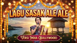 ale ale lagu sasak terbaru 2025 cover versi india audio jernih