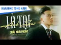 Download Lagu KARAOKE | LÀ TẠI ANH SAI - CHÂU KHẢI PHONG | TONE NAM BEAT CHUẨN GỐC