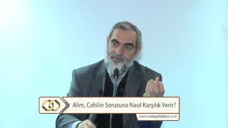 Alim, cahilin sorusuna nasıl karşılık verir?