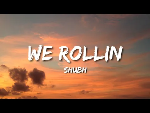 Download MP3 Shubh - We Rollin (Lyrics)