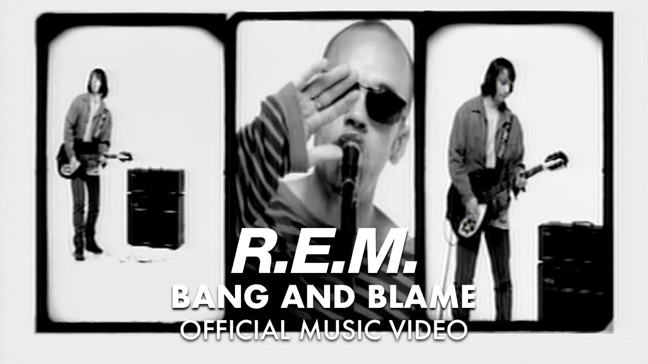 R.E.M. - Bang And Blame (Official HD Music Video)
