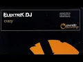 Elektrik DJ - Crazy (Soulseekrz Blitz Mix)