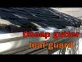 Menards Cheap Leaf Gutter Guard DIY