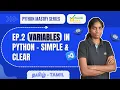 Python Variables for Beginners Simple Fast Easy Python Mastery Series EP 2-Tamil YellowMatics