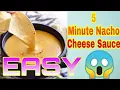 5 MINUTE NACHO CHEESE SAUCE