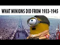 What Minions did during World War II