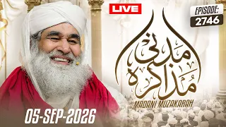 Live Madani Muzakarah | Ep 2746 | 05-SEP-2026 | Saturday | Maulana Ilyas Qadri