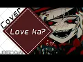 Download Lagu Love ka? / ラブカ? (Hiiragi Kirai) / JOEZCafe (English Cover)