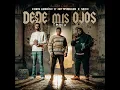 Desde Mis Ojos (Remix) - Chris Lebron, Jay Wheeler & Sech