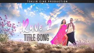 ruve title song ruve 2 movie