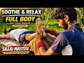 Relaxing Full Body Massage By Sajju Master