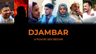 DJAMBAR A FILM BY SIDI BECHIR 