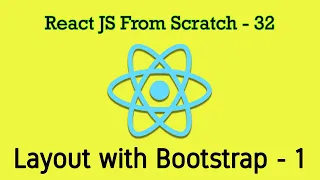 React JS 32 - Adding Layout to React JS Application Using Bootstrap Part 1 Containers Rows Columns