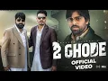 Download Lagu 2 Ghode (Official Video) Masoom Sharma ft. Manjeet Mor, Kp Kundu | New Haryanvi Song 2025
