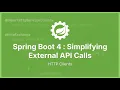 Spring Boot 4 HTTP Clients Explained Modern Rest API Calls vs Spring Boot 3