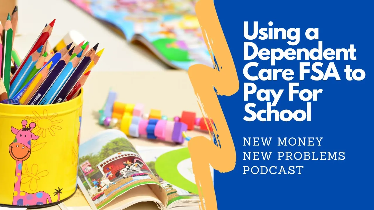 Using A Dependent Care FSA To Pay For School