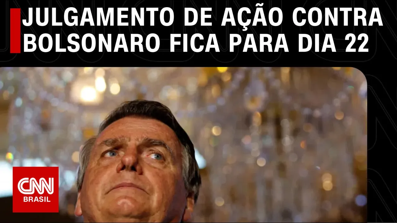 Julgamento de ação contra Bolsonaro fica para dia 22 | CNN 360º