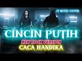 Lagu CINCIN PUTIH [ CACA HANDIKA ] ROCK VERSION (Lirik Lagu) 