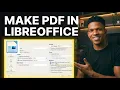 How to Make a PDF File in LibreOffice 2026 Step-by-Step