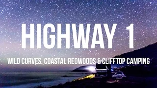 Highway 1 – Wild Roads, Coastal Redwoods & Clifftop Camping