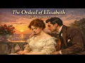 The Ordeal of Elizabeth by Anonymous Full Classic Romance Society Novel book
