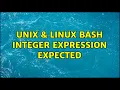 Unix Linux bash integer expression expected