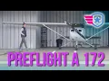 How to Preflight a Cessna 172 - In Depth Tutorial
