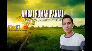 Download Ambai rumah panjai cover- joannes ensan / lagu iban MP3