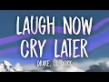 Download Lagu Drake - Laugh Now Cry Later (Lyrics) ft. Lil Durk