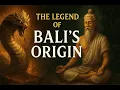 Download Lagu The legend of bali origin