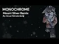 Download Lagu Monochrome - Mount Silver Remix