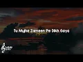 Bas Ek Dhadak (Lyrics) - Shreya Ghoshal, Jubin Nautiyal 🎶 | Mohabbat Ka Meri Yeh Pehla Safar Hai✨