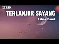 Download Lagu Terlanjur Sayang - Asbak Band || LIRIK