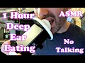 1 Hour Deep Ear Eating No Talking