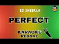 Lagu Ed Sheeran - Perfect (Reggae Karaoke)
