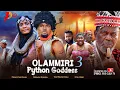 OLAMMIRI PYTHON GODDESS 3 - Mother comes in form of snake to save her child