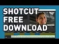 Shotcut - How to Download Install